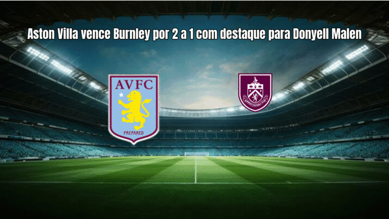 Aston Villa vence Burnley por 2 a 1 com destaque para Donyell Malen