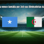 Argélia vence Somália por 3x0 nas Eliminatórias da Copa