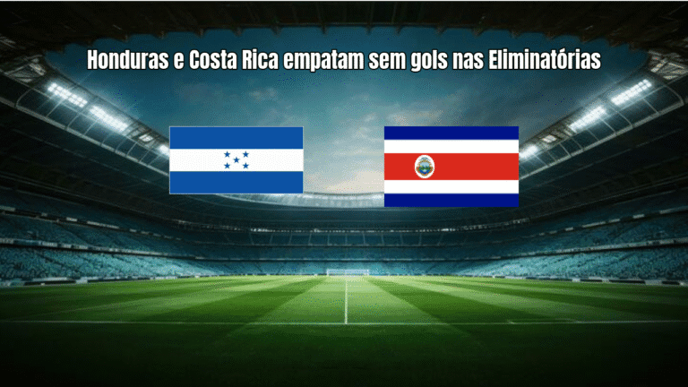 Honduras e Costa Rica empatam sem gols nas Eliminatórias