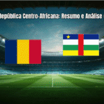 Chad 2-3 República Centro-Africana: Resumo e Análise da Partida