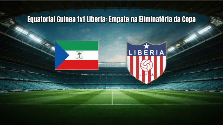 Equatorial Guinea 1x1 Liberia: Empate na Eliminatória da Copa