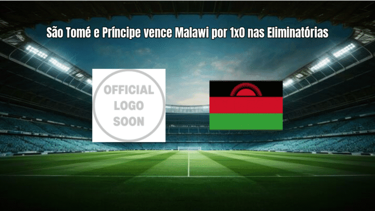 São Tomé e Príncipe vence Malawi por 1x0 nas Eliminatórias