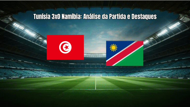 Tunísia 3x0 Namíbia: Análise da Partida e Destaques