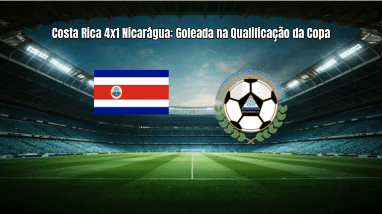 Costa Rica 4x1 Nicarágua: Goleada na Qualificação da Copa
