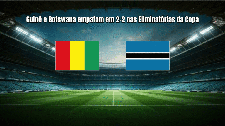 Guiné e Botswana empatam em 2-2 nas Eliminatórias da Copa