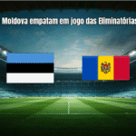 Estonia e Moldova empatam em jogo das Eliminatórias da Copa
