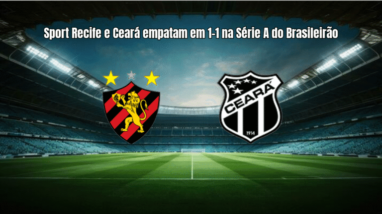 Sport Recife e Ceará empatam em 1-1 na Série A do Brasileirão