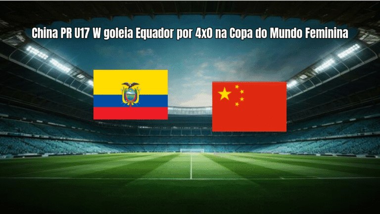 China PR U17 W goleia Equador por 4x0 na Copa do Mundo Feminina