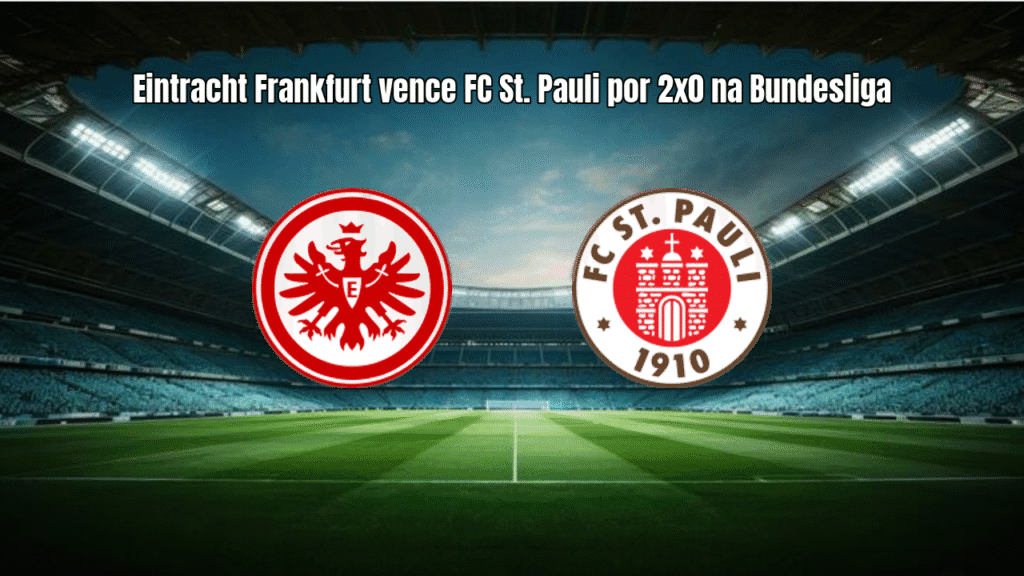 Eintracht Frankfurt vence FC St. Pauli por 2x0 na Bundesliga