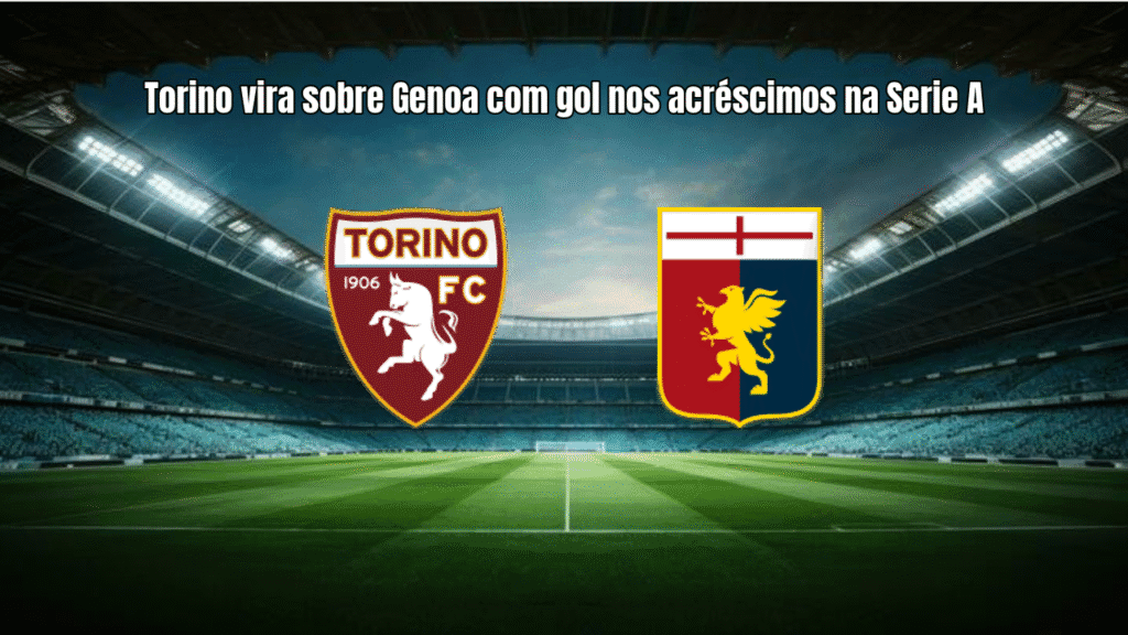 Torino vira sobre Genoa com gol nos acréscimos na Serie A