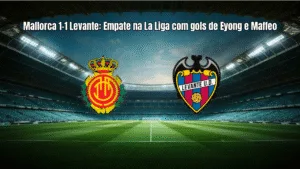 Mallorca 1-1 Levante: Empate na La Liga com gols de Eyong e Maffeo