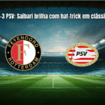 Feyenoord 2-3 PSV: Saibari brilha com hat-trick em clássico holandês