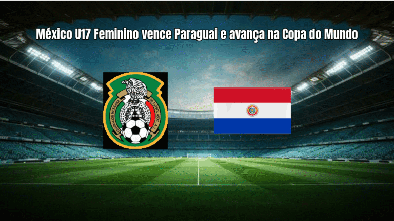 México U17 Feminino vence Paraguai e avança na Copa do Mundo