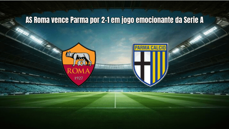 AS Roma vence Parma por 2-1 em jogo emocionante da Serie A