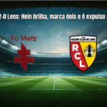 Metz 2-0 Lens: Hein brilha, marca dois e é expulso no fim