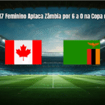 Canadá U17 Feminino Aplaca Zâmbia por 6 a 0 na Copa do Mundo