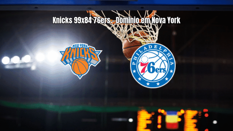 Knicks vencem 76ers por 99 a 84 em jogo decisivo da NBA