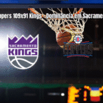 Clippers Dominam Kings na NBA com Atuação Coletiva Impressionante