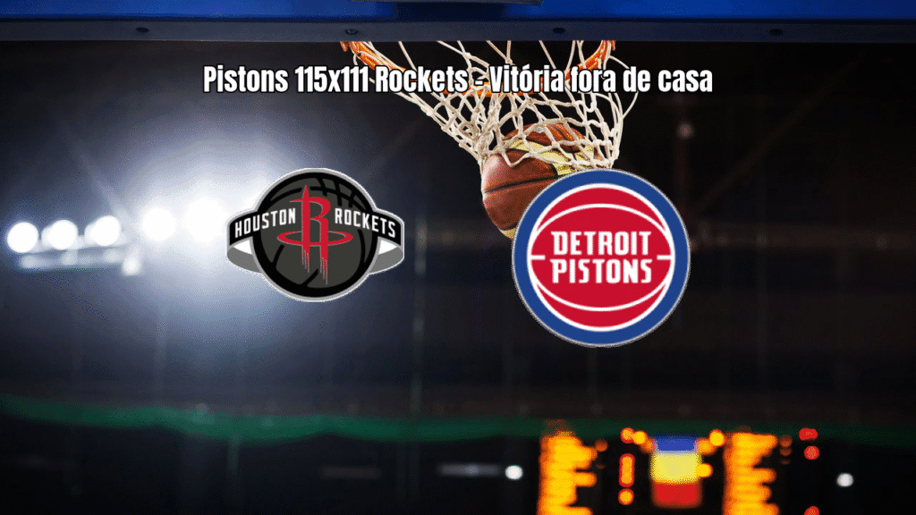 Detroit Pistons vence Houston Rockets em jogo eletrizante da NBA