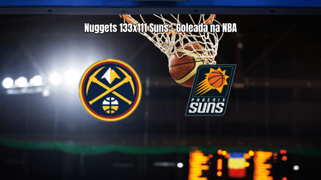 Denver Nuggets goleia Phoenix Suns por 133 a 111 na NBA