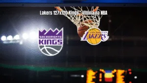 Lakers vencem Kings em jogo eletrizante da NBA por 127 a 120
