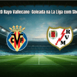 Villarreal 4x0 Rayo Vallecano: Goleada na La Liga com Show Ofensivo