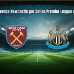 West Ham vence Newcastle por 3x1 na Premier League com virada