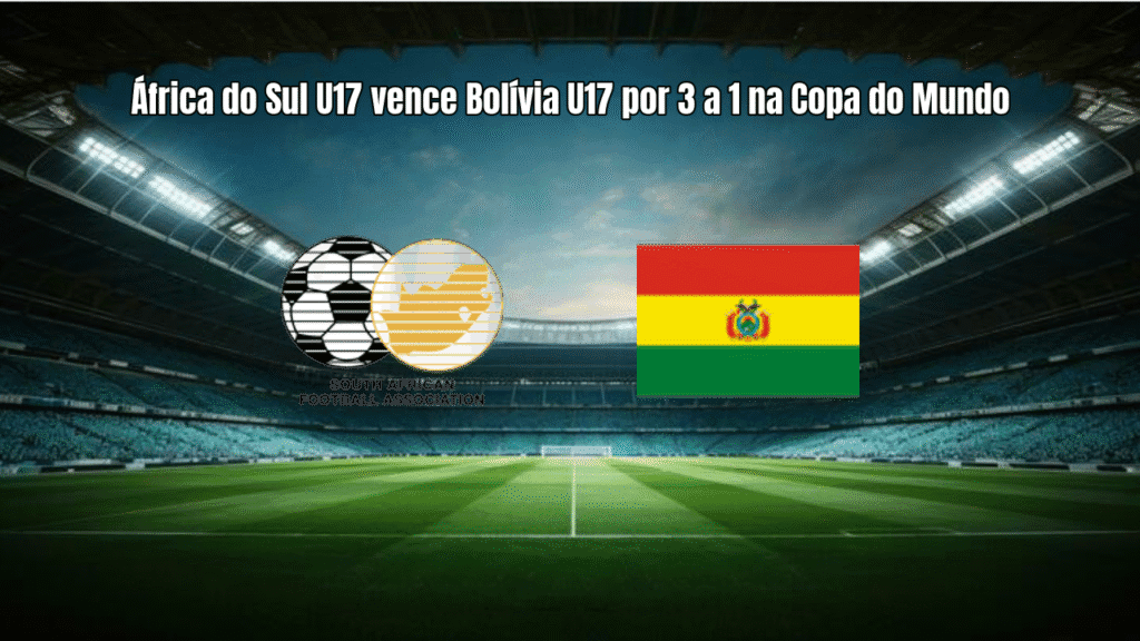 África do Sul U17 vence Bolívia U17 por 3 a 1 na Copa do Mundo