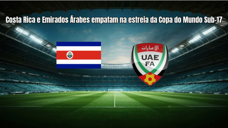 Costa Rica e Emirados Árabes empatam na estreia da Copa do Mundo Sub-17