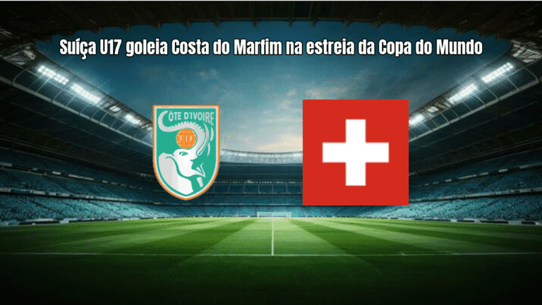 Suíça U17 goleia Costa do Marfim na estreia da Copa do Mundo