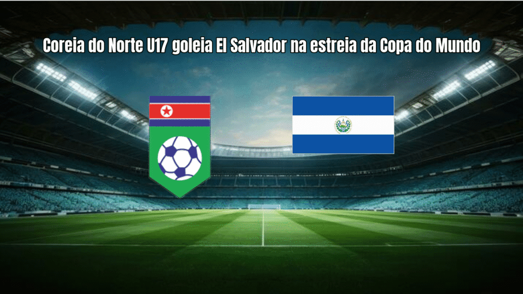 Coreia do Norte U17 goleia El Salvador na estreia da Copa do Mundo