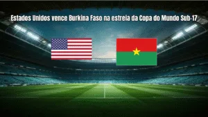 Estados Unidos vence Burkina Faso na estreia da Copa do Mundo Sub-17