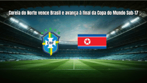Coreia do Norte vence Brasil e avança à final da Copa do Mundo Sub-17