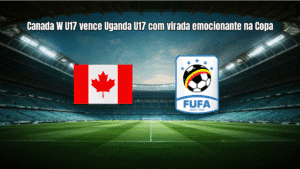 Canada W U17 vence Uganda U17 com virada emocionante na Copa