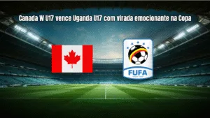 Canada W U17 vence Uganda U17 com virada emocionante na Copa