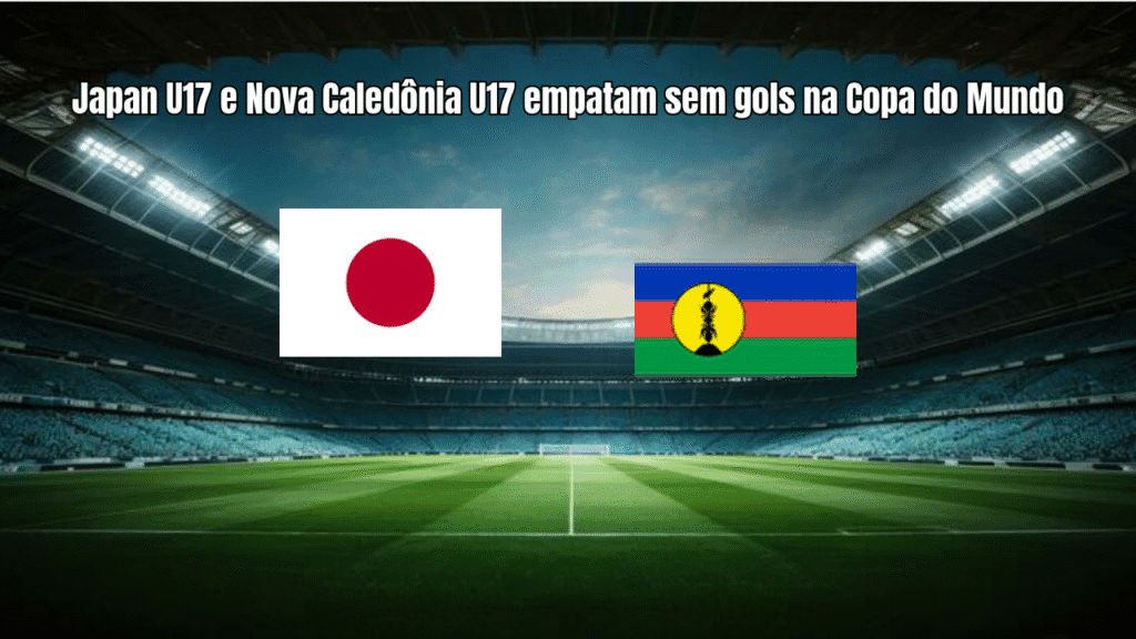 Japan U17 e Nova Caledônia U17 empatam sem gols na Copa do Mundo