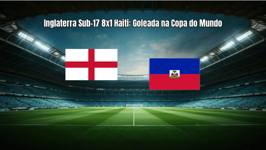 Inglaterra Sub-17 8x1 Haiti: Goleada na Copa do Mundo