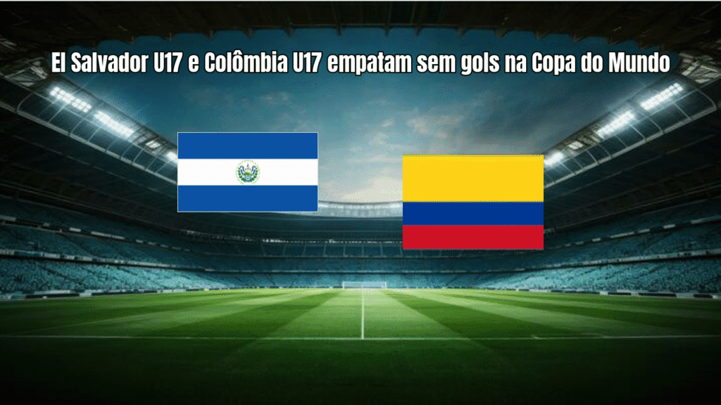 El Salvador U17 e Colômbia U17 empatam sem gols na Copa do Mundo