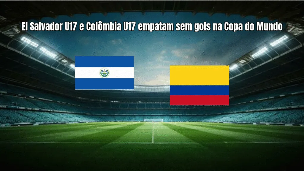 El Salvador U17 e Colômbia U17 empatam sem gols na Copa do Mundo
