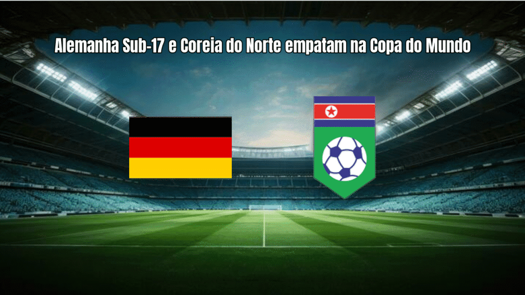 Alemanha Sub-17 e Coreia do Norte empatam na Copa do Mundo
