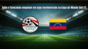 Egito e Venezuela empatam em jogo movimentado na Copa do Mundo Sub-17