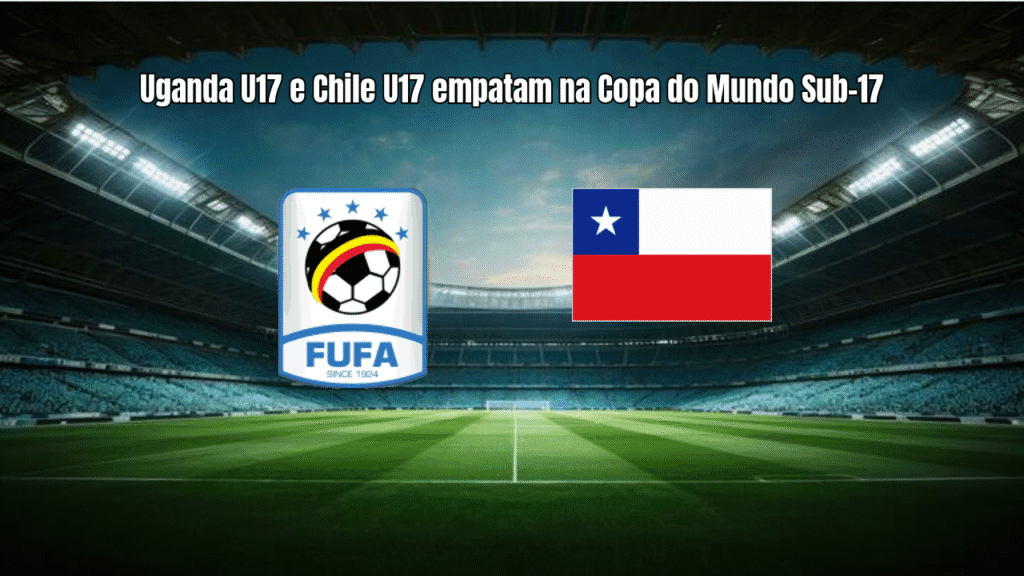 Uganda U17 e Chile U17 empatam na Copa do Mundo Sub-17