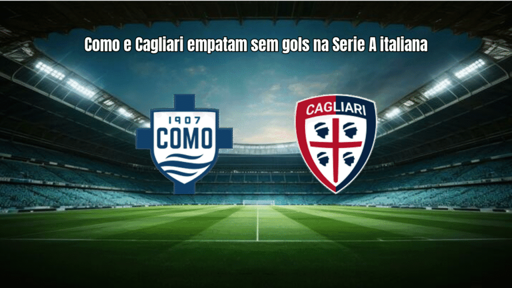 Como e Cagliari empatam sem gols na Serie A italiana