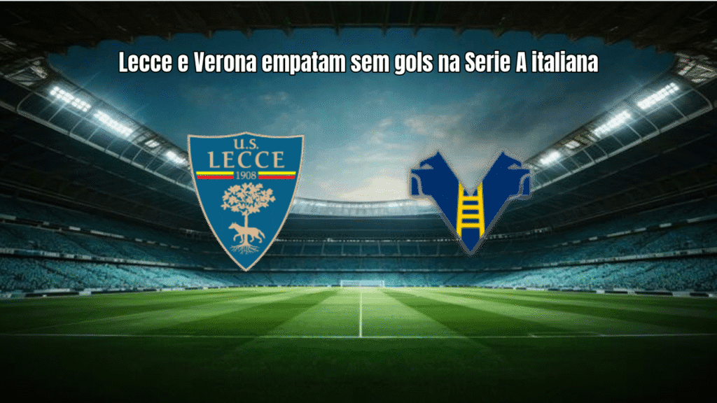Lecce e Verona empatam sem gols na Serie A italiana