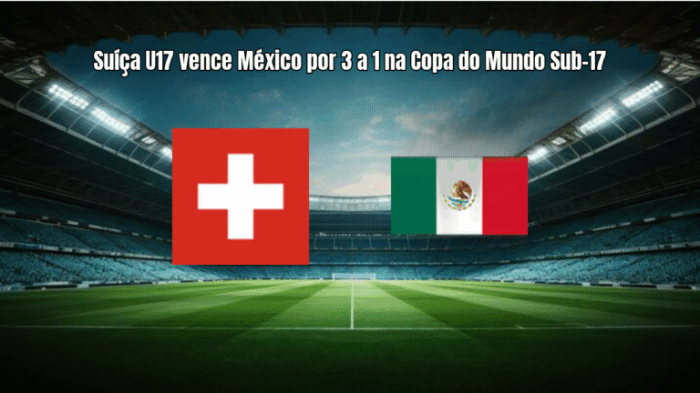 Suíça U17 vence México por 3 a 1 na Copa do Mundo Sub-17