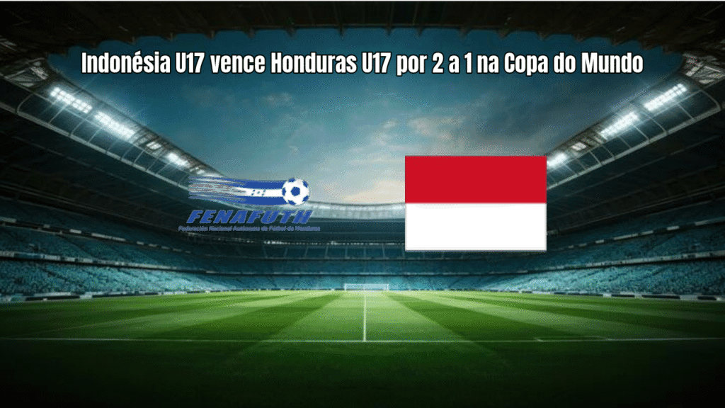 Indonésia U17 vence Honduras U17 por 2 a 1 na Copa do Mundo