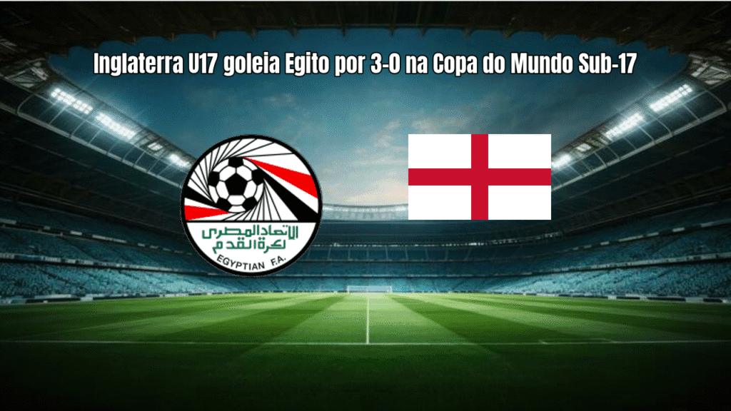 Inglaterra U17 goleia Egito por 3-0 na Copa do Mundo Sub-17