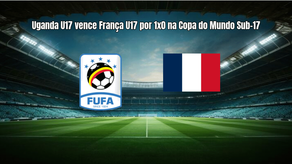 Uganda U17 vence França U17 por 1x0 na Copa do Mundo Sub-17