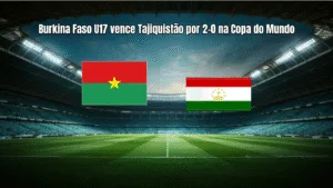 Burkina Faso U17 vence Tajiquistão por 2-0 na Copa do Mundo