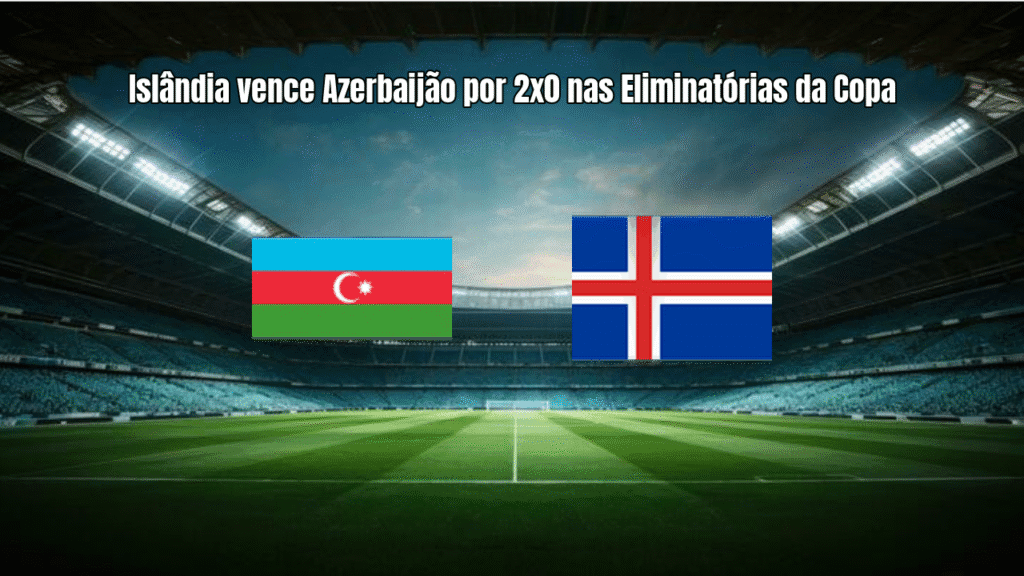 Islândia vence Azerbaijão por 2x0 nas Eliminatórias da Copa